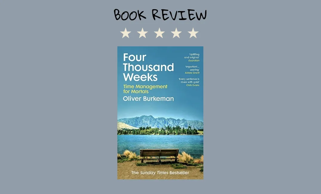 4000 weeks - Oliver Burkeman